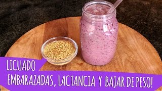 LICUADO PARA EMBARAZADAS LACTANCIA Y BAJAR DE PESO [upl. by Aciretnahs486]