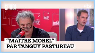 François Morel alias “Maître Morel” vu par Tanguy Pastureau  C l’hebdo  18052024 [upl. by Ainevuol]