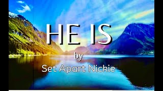 He is by Set Apart Nickie [upl. by Webber]