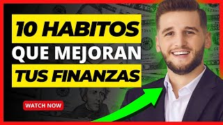 10 Hábitos Diarios que MEJORARÁN Tus FINANZAS e INTELIGENCIA FINANCIERA  Finanzas Personales [upl. by Shauna]