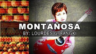 MONTANYOSA  MONTAÑOSA lyrics Ver 2 By Lourdes Fangki [upl. by Anitsrhc]