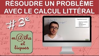 Résoudre un problème à laide du calcul littéral  Troisième [upl. by Angelle]