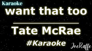 Tate McRae  want that too Karaoke [upl. by Danielle546]