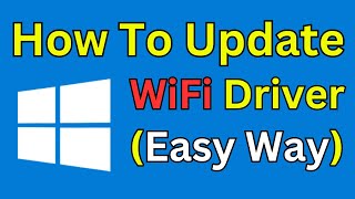 How To Update WiFi Driver Windows 10 In Laptop Simple and Quick Way [upl. by Blasius546]