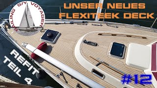 12 Das neue Flexiteek Deck auf unserer Najad 360  so wird es montiert und so sieht es aus [upl. by Aicirtan]