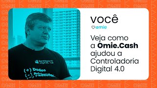 VocêOmie veja como a OmieCash ajudou a Controladoria Digital 40 [upl. by Gnat]