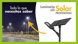 ¿Buscas LÁMPARAS SOLARES para ALUMBRADO PÚBLICO ► ¡Luminarias LED de 14200Lm Ahorro de Energía [upl. by Beberg533]