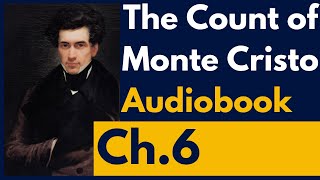 The Count of Monte Cristo Audiobook Chapter 6 [upl. by Airam]