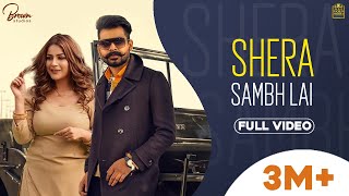 Shera Samb Lai Full Video Arjan Dhillon  Shehnaaz Gill  Preet Hundal  Brown Studios [upl. by Dimphia]