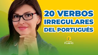 Los 20 verbos irregulares que necesitas saber en portugués [upl. by Seira]