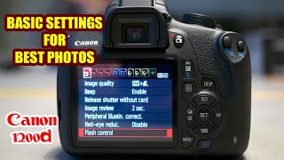 Canon 1200D DSLR Basic Settings for best photography  Part 1  Explained by Computer Panel [upl. by Ariad]