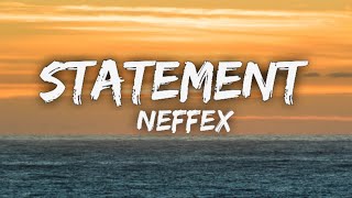 Neffex  Statement Lyrics Video [upl. by Beal]