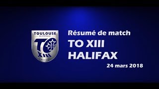 Résumé TO XIII v Halifax RLFC  Round 7 Championship  24032018 [upl. by Nolana]