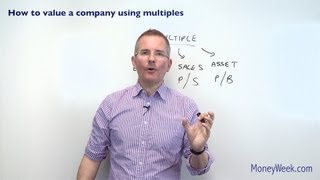 How to value a company using multiples  MoneyWeek Investment Tutorials [upl. by Stephie]