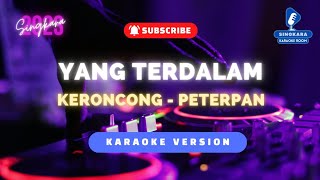 Yang Terdalam Karaoke  Keroncong Nada Pria [upl. by Suhcnip354]