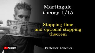 1101 Martingale theory  Stopping time and optional stopping theorem [upl. by Adnolat]