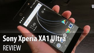 Sony Xperia XA1 Ultra in Depth Review 6 inch Phablet With OIS Front Camera [upl. by Eedissac]