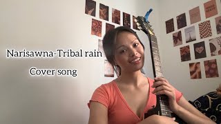 NarisawnaTribal rain  Cover song  Priii [upl. by Allemahs]