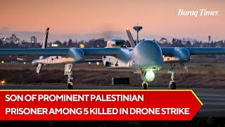 Israeli Drone Strike Claims Lives of Son of Zakaria Zubeidi and Four Others in West Bank [upl. by Hashimoto332]