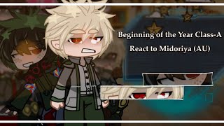 Beginning of the Year Class A React to Midoriya  VILLAIN Deku  AU  BNHA gacha [upl. by Anadal]