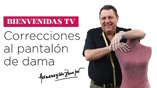 Hermenegildo Zampar  Bienvenidas TV  Correcciones al pantalón de dama [upl. by Corly]