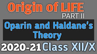 Origin of life PART II Oparin and Haldanes Biochemical theory of life Class XII and X 202021 [upl. by Anita837]