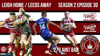 Wigan Warriors 28 Leigh Leopards 6 and Leeds Rhinos 30 Wigan Warriors 4 Match Reviews and More [upl. by Eeniffar]