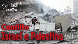 Israel x Palestina entenda o conflito  TV Uerj Explica [upl. by Nareik308]