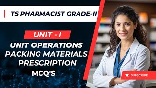 TS PHARMACIST GRADEII  Unit  I Unit Operations Prescription amp Packing Materials Mcqs tgpsc [upl. by Orferd]