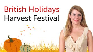 British English Holidays  Harvest Festival [upl. by Naerb933]