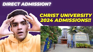 Christ University 2024 Admissions Update  Christ University Bangalore [upl. by Ajna]