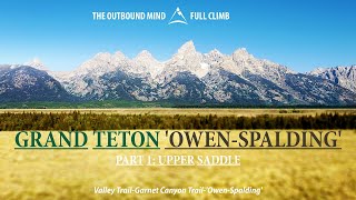 Full Climb CC Grand Teton OwenSpalding Wyoming Part 1 [upl. by Gefell620]