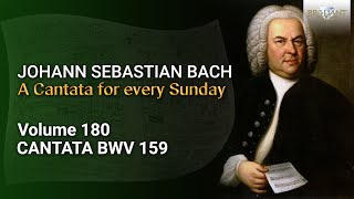 JS Bach Sehet wir gehn hinauf gen Jerusalem BWV 159  The Church Cantatas Vol 180 [upl. by Hegyera]