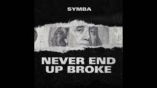 Symba  Never End Up Broke Instrumental [upl. by Xaviera231]