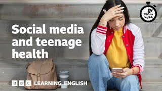 Social media and teenage health ⏲️ 6 Minute English [upl. by Ainel]