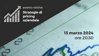 Strategie di pricing aziendale  13 marzo 2024 [upl. by Henni]