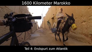 1600 Kilometer Marokko  mit dem Fahrrad durch Nordafrika  Teil 44 Endsprut zum Atlantik [upl. by Yunfei683]