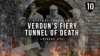 Verduns Fiery Tunnel of Death  History Traveler Episode 312 [upl. by Sanburn371]