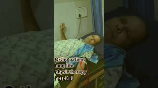 Ortho patient treatment for long life physiotherapy and rehab hospital [upl. by Okun]