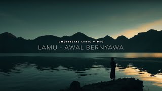 Lamu  Awal Bernyawa Unofficial Lyric Video [upl. by Atig]