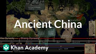 Ancient China  Early Civilizations  World History  Khan Academy [upl. by Lash]