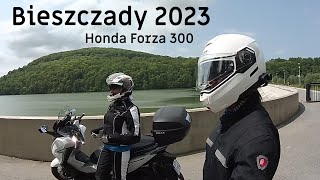 Ze ĹšlÄ…ska w Bieszczady na skuterze Honda Forza 300 đź‡µđź‡± 2023 [upl. by Flo]