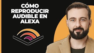 Cómo reproducir Audible en Alexa [upl. by Aihgn]