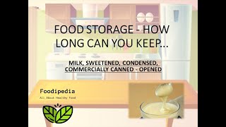 MILK SWEETENED CONDENSED COMMERCIALLY CANNED  OPENEDFOOD STORAGE  HOW LONG CAN YOU KEEP [upl. by Siradal]