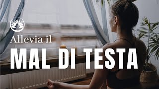 Meditazione Guidata per Alleviare il Mal di Testa 🧘🏼 Kira Vanini [upl. by Sunday]