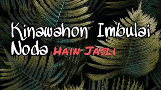 Kanawahon Imbulai Noda  Hain Jasli Lirik [upl. by Ileak]