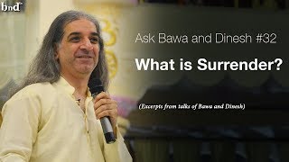 What is Surrender  Ask Bawa and Dinesh 32 [upl. by Diann]