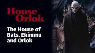 House Orlok  The House of Bats Ekimmu and Orlok [upl. by Pratte697]