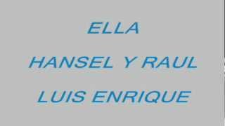 ELLA  HANSEL Y RAUL  LUIS ENRIQUE [upl. by Emeline723]