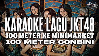 KARAOKE JKT48  ‌100 Meter Conbini 100 Meter ke Minimarket [upl. by Lillith]